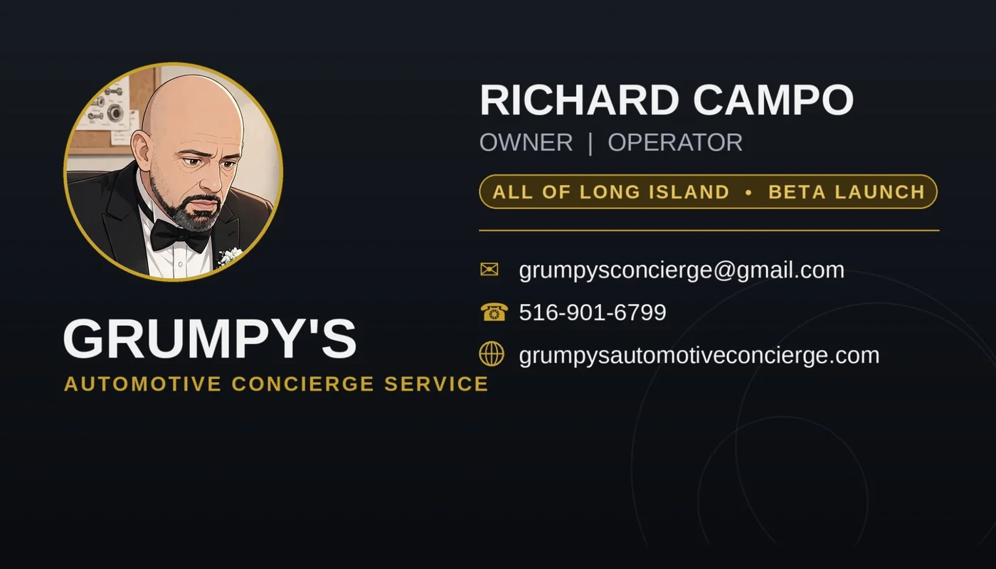 Rich Campo's business card: Grumpy's Automotive Concierge Service, Richard Campo, Owner | Operator, All of Long Island, Beta Launch, grumpysconcierge@gmail.com, 516-901-6799, grumpysautomotiveconcierge.com